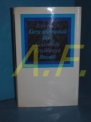 Seller image for Kurze sentimentale Reise : Erzhlungen und Fragmente aus dem Nachlass for sale by Antiquarische Fundgrube e.U.