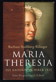 Seller image for Maria Theresia: Die Kaiserin in ihrer Zeit. Eine Biographie. - for sale by Libresso Antiquariat, Jens Hagedorn