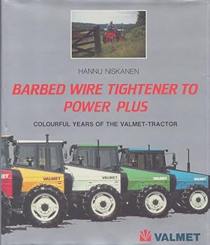 Barbed Wire Tightener to Power Plus : Colourful Years of the Valmet-tractor