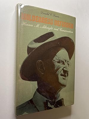 Wilderness Defender: Horace M. Albright and Conservation