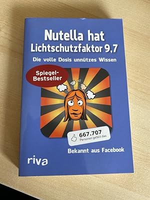 Bild des Verkufers fr Nutella hat Lichtschutzfaktor 9,7: Die volle Dosis unntzes Wissen zum Verkauf von Bcherbazaar