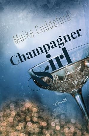 Immagine del venditore per Champagnergirl venduto da BuchWeltWeit Ludwig Meier e.K.