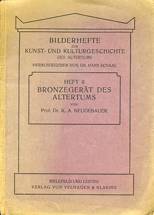 Bronzegerät des Altertums. Bilderhefte zur Kunst- und Kulturgeschichte des Altertums Heft II.