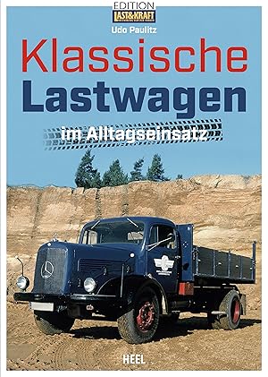 Seller image for Klassische Lastwagen im Alltagseinsatz for sale by moluna