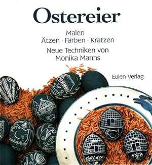 Bild des Verkufers fr Ostereier malen, tzen, frben, kratzen : neue Techniken. zum Verkauf von Versandantiquariat Nussbaum