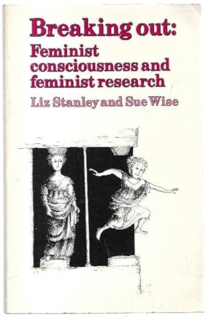 Seller image for Breaking Out: Feminist Consciousness and Feminist Research. for sale by City Basement Books
