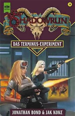 Seller image for Shadowrun - Das Terminus-Experiment: 38. Roman (Heyne Science Fiction und Fantasy (06)) for sale by Buchhandlung Loken-Books