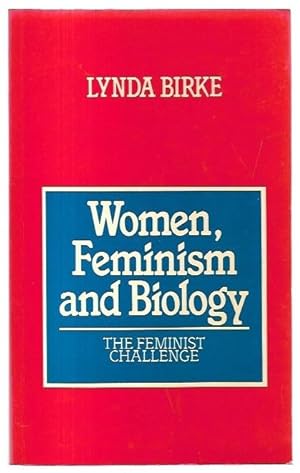 Seller image for Women, Feminism and Biology: The Feminist Challenge. for sale by City Basement Books