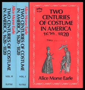 TWO CENTURIES OF COSTUME IN AMERICA - 1620 - 1820 - Volume I and Volume II