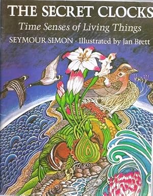 Seller image for The Secret Clocks: Time Senses of Living Things for sale by The Book House, Inc.  - St. Louis