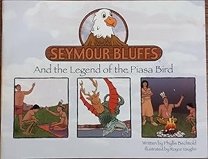 Seymour Bluffs and the Legend of the Piasa Bird