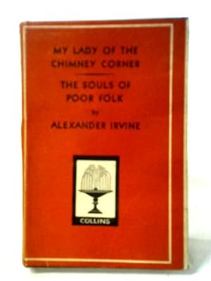 Seller image for My Lady of the Chimney-Corner & The Souls of Poor Folk for sale by World of Rare Books
