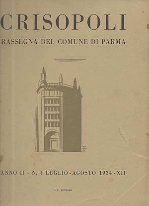Crisopoli. Rassegna del Comune di Parma. Anno II. N. 4 Luglio - Agosto 1934. Direttore Arnaldo Ba...