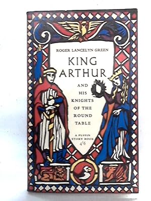 Bild des Verkufers fr King Arthur And His Knights of the Round Table zum Verkauf von World of Rare Books
