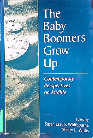 Immagine del venditore per The Baby Boomers Grow Up: Contemporary Perspectives on Midlife venduto da books4less (Versandantiquariat Petra Gros GmbH & Co. KG)