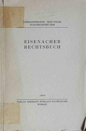 Bild des Verkufers fr Eisenacher Rechtsbuch. Germanenrechte : Abt. Stadtrechtsbcher ; Bd. 3 zum Verkauf von books4less (Versandantiquariat Petra Gros GmbH & Co. KG)