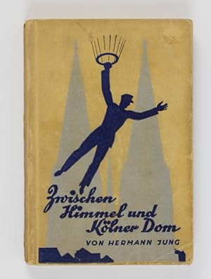 Imagen del vendedor de Zwischen Himmel und Klner Dom. Die Abenteuer des Luftakrobaten Theo Thomik a la venta por Buchkanzlei