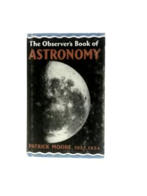 Immagine del venditore per The Observer's Book Of Astronomy venduto da World of Rare Books