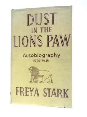 Imagen del vendedor de Dust in the Lion's Paw: Autobiography, 1939-46 a la venta por World of Rare Books