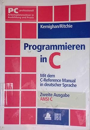 Imagen del vendedor de Programmieren in C: Mit dem C-Reference-Manual in deutscher Sprache. a la venta por books4less (Versandantiquariat Petra Gros GmbH & Co. KG)