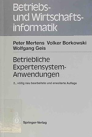 Immagine del venditore per Betriebliche Expertensystem-Anwendungen. Betriebs- und Wirtschaftsinformatik ; Bd. 31 venduto da books4less (Versandantiquariat Petra Gros GmbH & Co. KG)