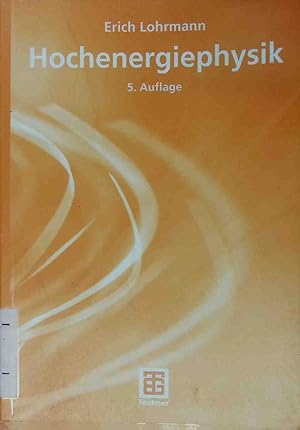 Seller image for Hochenergiephysik. Teubner Studienbcher : Physik; Lehrbuch : Physik for sale by books4less (Versandantiquariat Petra Gros GmbH & Co. KG)