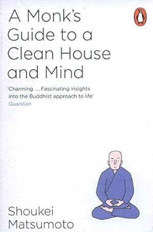 Image du vendeur pour A Monk's Guide to a Clean House and Mind mis en vente par WeBuyBooks 2