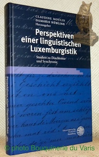 Seller image for Perspektiven einer linguistischen Luxemburgistik. Studien zu Diachronie und Synchronie. Germanistische Bibliothek, Band 25. for sale by Bouquinerie du Varis