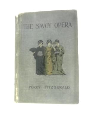 Seller image for The Savoy Opera And the Savoyards for sale by World of Rare Books