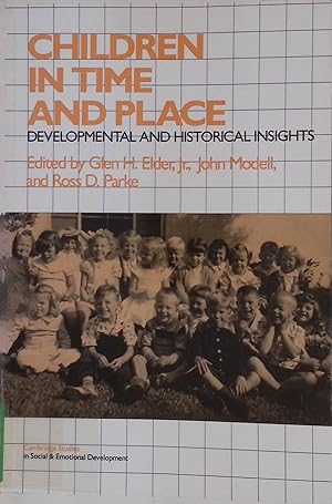 Seller image for Children in Time and Place: Developmental and Historical Insights. for sale by books4less (Versandantiquariat Petra Gros GmbH & Co. KG)