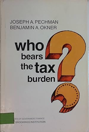 Seller image for Who Bears the Tax Burden? for sale by books4less (Versandantiquariat Petra Gros GmbH & Co. KG)