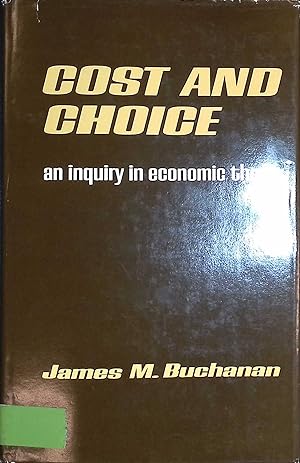 Seller image for Cost and Choice: An Inquiry in Economic Theory for sale by books4less (Versandantiquariat Petra Gros GmbH & Co. KG)