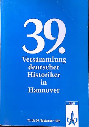 Bild des Verkufers fr Bericht ber die 39. Versammlung Deutscher Historiker : in Hannover, 23. bis 26. September 1992. zum Verkauf von books4less (Versandantiquariat Petra Gros GmbH & Co. KG)