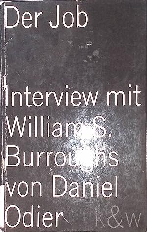 Seller image for Der Job. Interview mit William S. Burroughs von Daniel Odier. for sale by books4less (Versandantiquariat Petra Gros GmbH & Co. KG)