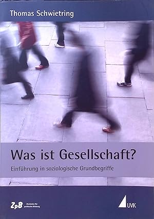 Seller image for Was ist Gesellschaft? : Einfhrung in soziologische Grundbegriffe. UTB ; 8430 for sale by books4less (Versandantiquariat Petra Gros GmbH & Co. KG)