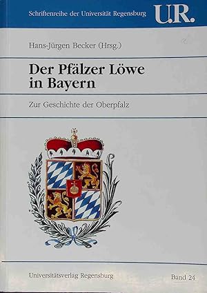 Seller image for Der Pflzer Lwe in Bayern : zur Geschichte der Oberpfalz in der kurpflzischen Epoche. for sale by books4less (Versandantiquariat Petra Gros GmbH & Co. KG)
