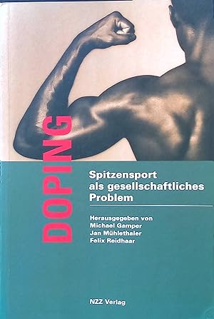 Bild des Verkufers fr Doping : Spitzensport als gesellschaftliches Problem. zum Verkauf von books4less (Versandantiquariat Petra Gros GmbH & Co. KG)