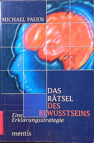 Bild des Verkufers fr Das Rtsel des Bewutseins : eine Erklrungsstrategie. zum Verkauf von books4less (Versandantiquariat Petra Gros GmbH & Co. KG)