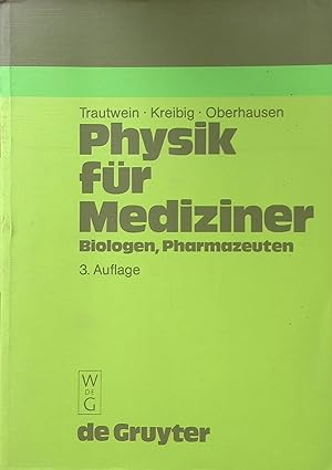 Image du vendeur pour Physik fr Mediziner, Biologen, Pharmazeuten. De-Gruyter-Lehrbuch mis en vente par books4less (Versandantiquariat Petra Gros GmbH & Co. KG)