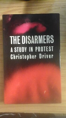 Seller image for The Disarmers: A Study In Protest for sale by Jabberwock Books