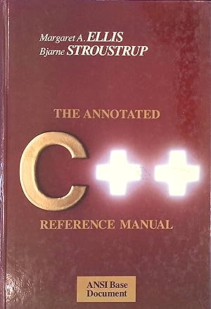 Bild des Verkufers fr The Annotated C++ Reference Manual zum Verkauf von books4less (Versandantiquariat Petra Gros GmbH & Co. KG)