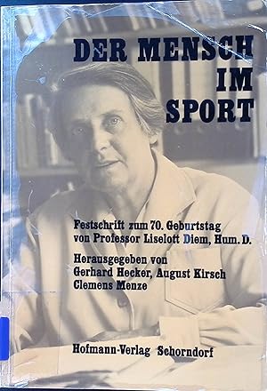 Bild des Verkufers fr Der Mensch im Sport : Festschr. zum 70. Geburtstag von Prof. Liselott Diem, Hum. D. zum Verkauf von books4less (Versandantiquariat Petra Gros GmbH & Co. KG)