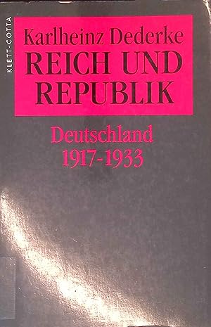 Imagen del vendedor de Reich und Republik: Deutschland 1917-1933 a la venta por books4less (Versandantiquariat Petra Gros GmbH & Co. KG)