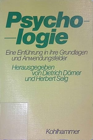 Seller image for Psychologie: Eine Einfhrung in ihre Grundlagen und Anwendungsfelder. for sale by books4less (Versandantiquariat Petra Gros GmbH & Co. KG)