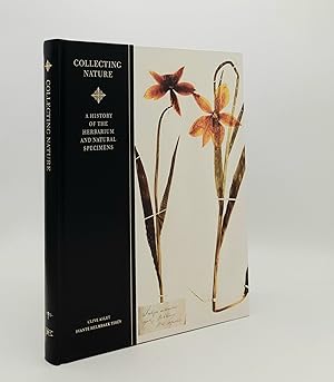 Bild des Verkufers fr COLLECTING NATURE The History of the Herbarium and Natural Specimens zum Verkauf von Rothwell & Dunworth (ABA, ILAB)
