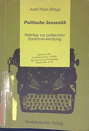 Bild des Verkufers fr Politische Semantik: Beitrge zur politischen Sprachverwendung. zum Verkauf von books4less (Versandantiquariat Petra Gros GmbH & Co. KG)