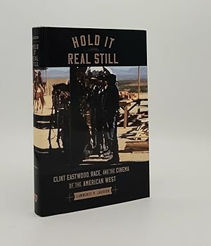 HOLD IT REAL STILL Clint Eastwood Race and the Cinema of the American West