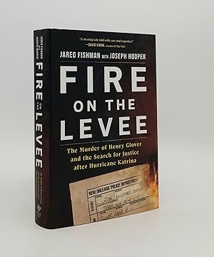 Immagine del venditore per FIRE ON THE LEVEE The Murder of Henry Glover and the Search for Justice After Hurricane Katrina venduto da Rothwell & Dunworth (ABA, ILAB)