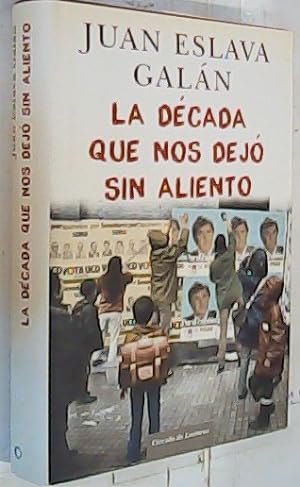 Seller image for La dcada que nos dej sin aliento for sale by Librera La Candela