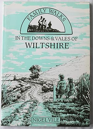 Family Walks In The Downs And Vales Of Wiltshire
